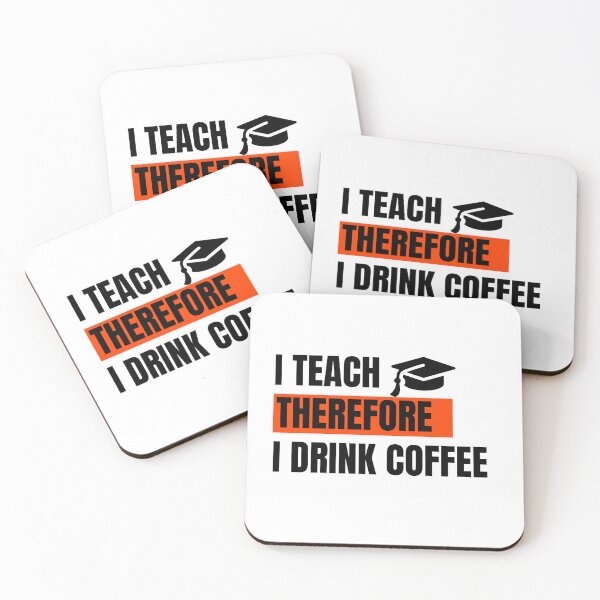 Item preview, I Teach Therefore I Drink Coffee Essential designed and sold by Cobblerj.