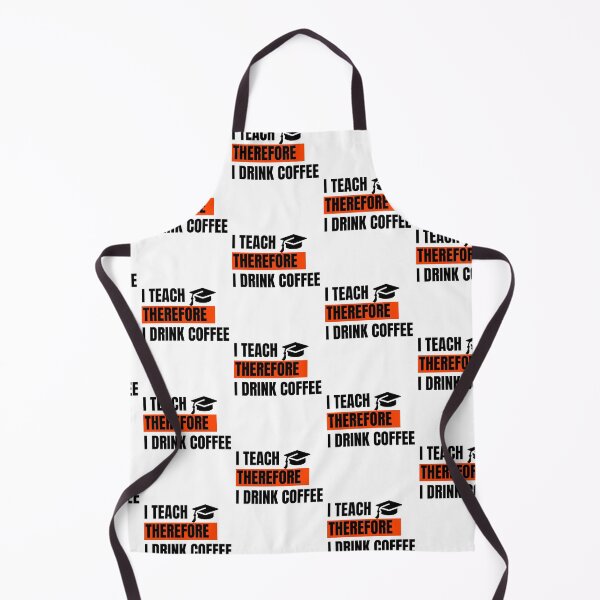 Item preview, I Teach Therefore I Drink Coffee Essential designed and sold by Cobblerj.