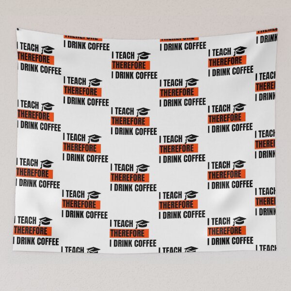 Item preview, I Teach Therefore I Drink Coffee Essential designed and sold by Cobblerj.