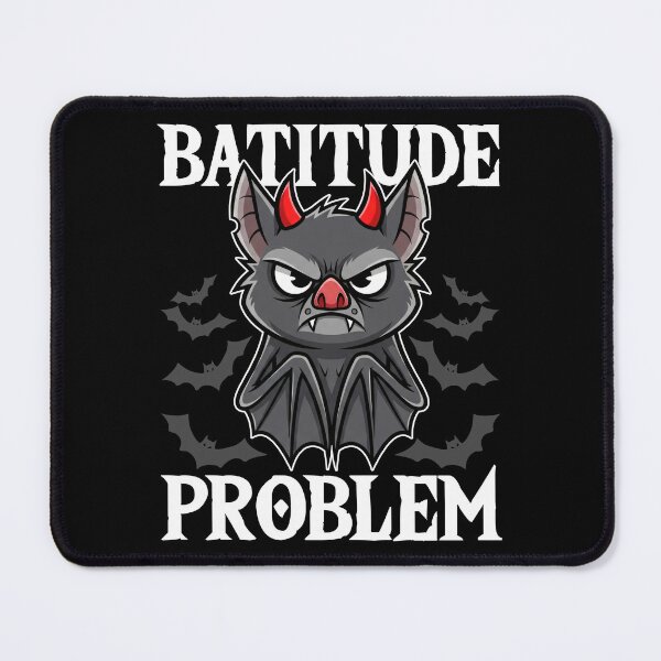 Item preview, BATITUDE PROBLEM - BAT HALLOWEEN designed and sold by KEF Custom.
