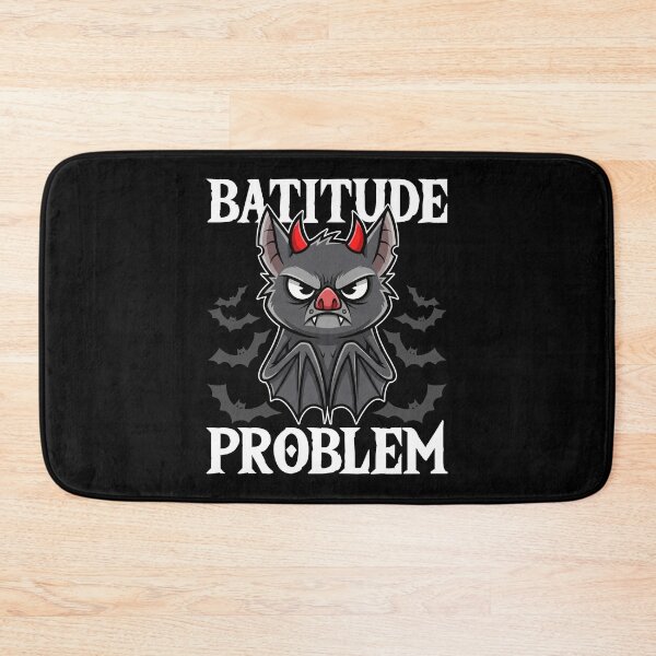 Item preview, BATITUDE PROBLEM - BAT HALLOWEEN designed and sold by KEF Custom.