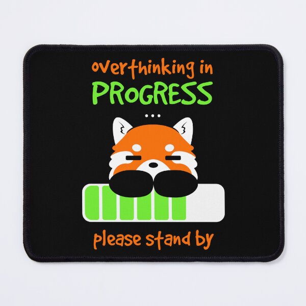 Item preview, Overthinking in progress designed and sold by NitsuNitsu.