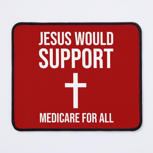 Item preview, Jesus would support Medicare for all designed and sold by Rachel the Artist .