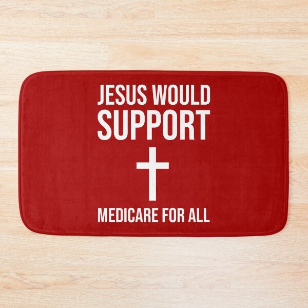 Item preview, Jesus would support Medicare for all  designed and sold by Rachel the Artist .