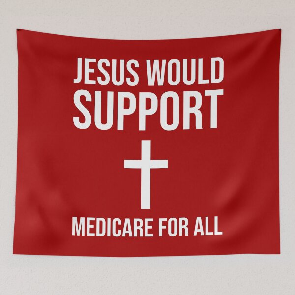 Item preview, Jesus would support Medicare for all  designed and sold by Rachel the Artist .