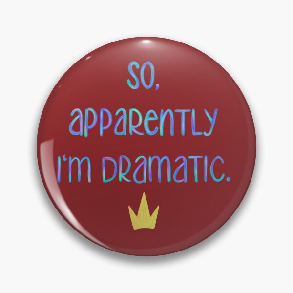 Item preview, “So, Apparently I’m Dramatic” Handwritten Quote with Crown designed and sold by OopsieWeArted.