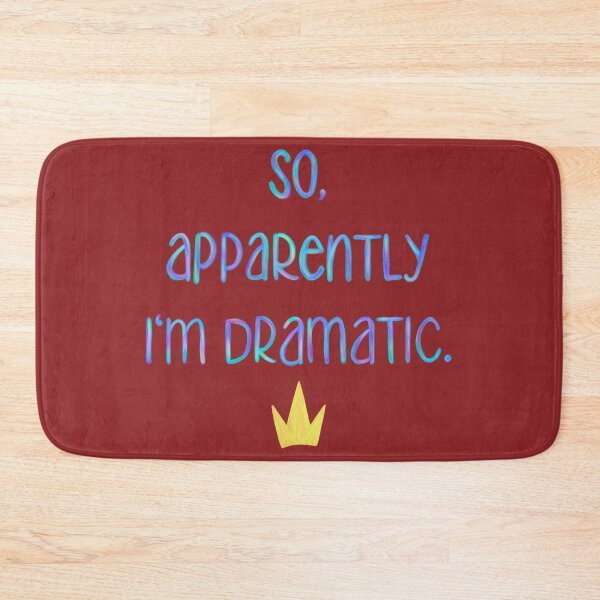 Item preview, “So, Apparently I’m Dramatic” Handwritten Quote with Crown designed and sold by OopsieWeArted.