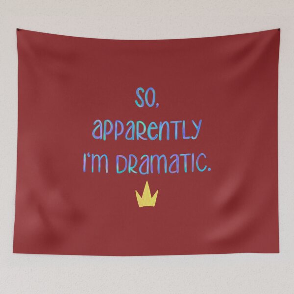 Item preview, “So, Apparently I’m Dramatic” Handwritten Quote with Crown designed and sold by OopsieWeArted.