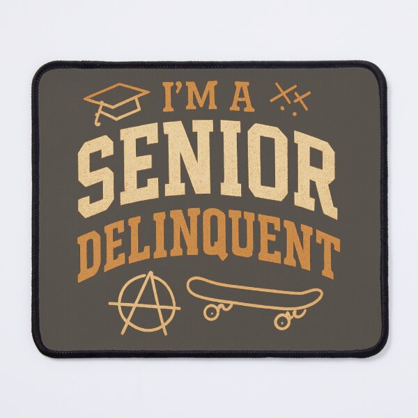 Item preview, Funny Graduation design I’m a Senior Delinquents designed and sold by LuxeGraphix.