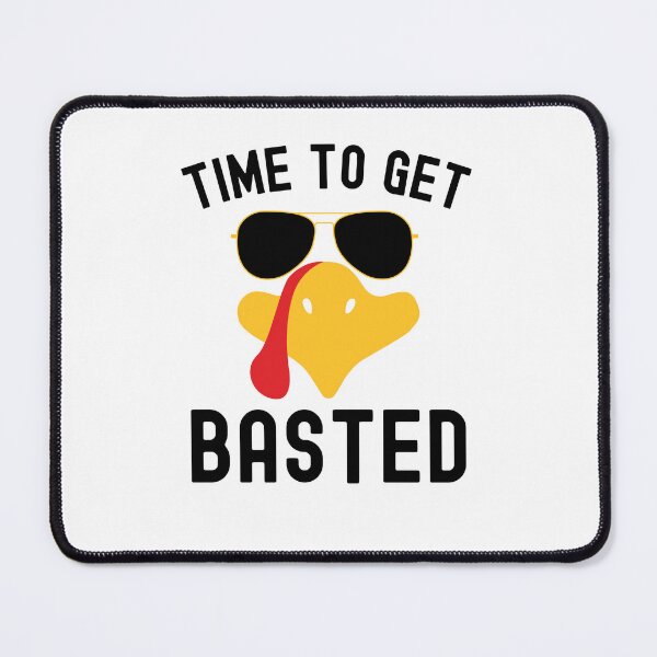 Item preview, Funny Time to get Basted Turkey day Happy Thanksgiving day designed and sold by snowry.