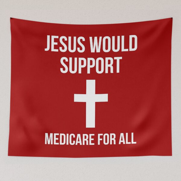 Item preview, Jesus would support Medicare for all  designed and sold by Rachel the Artist .