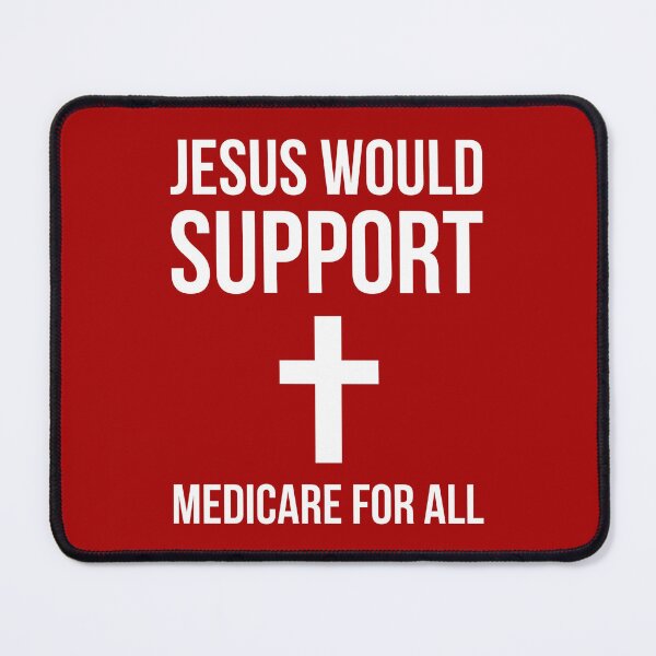 Item preview, Jesus would support Medicare for all designed and sold by Rachel the Artist .