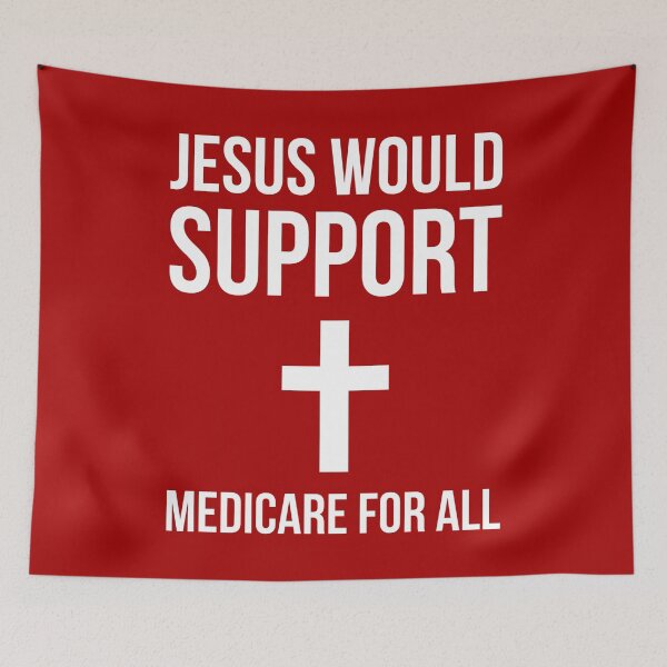 Item preview, Jesus would support Medicare for all  designed and sold by Rachel the Artist .