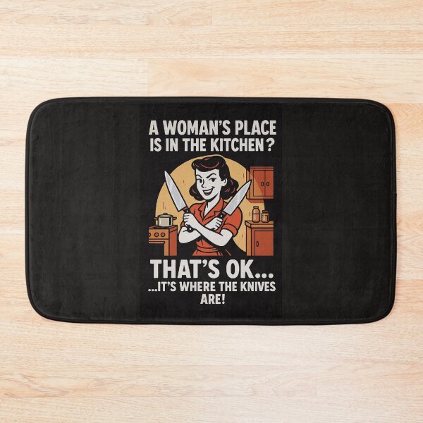 Item preview, A woman’s place is in the kitchen? That’s OK... it’s where the knives are! - v2 designed and sold by WheelieGdArt.
