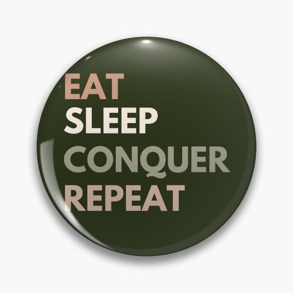 Item preview, Eat  Sleep conquer Repeat designed and sold by AmmarSherJaan.