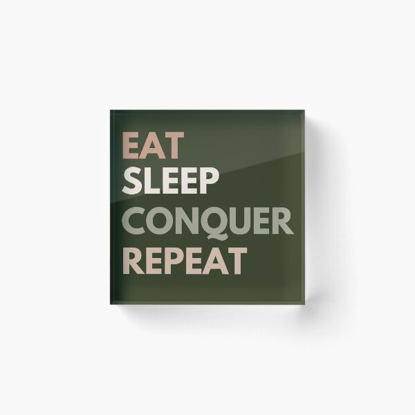Item preview, Eat  Sleep conquer Repeat designed and sold by AmmarSherJaan.