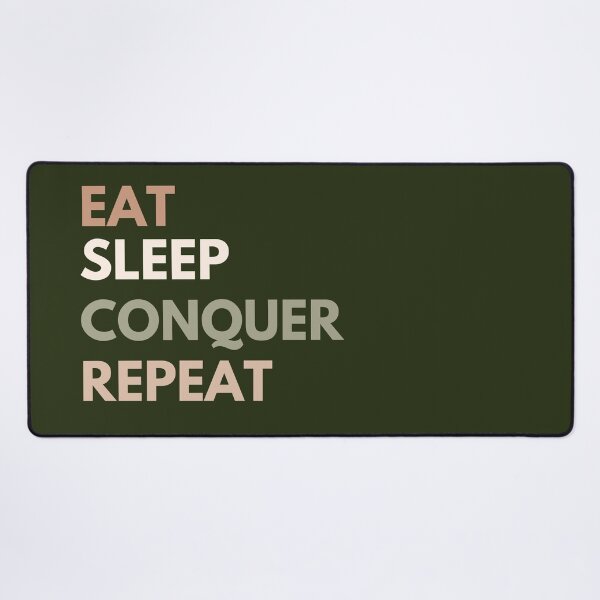 Item preview, Eat Sleep conquer Repeat designed and sold by AmmarSherJaan.