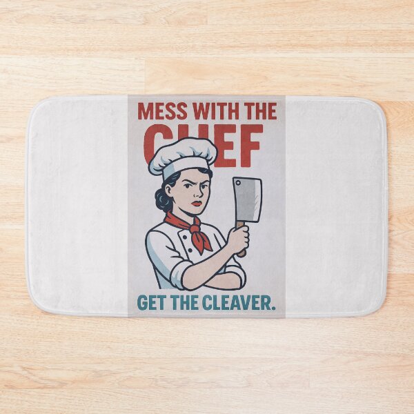 Item preview, Mess with the chef — get the cleaver. - v2 designed and sold by WheelieGdArt.