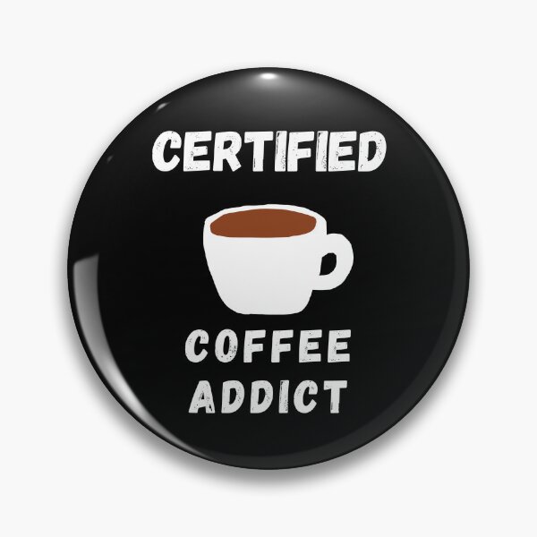Item preview, Certified Coffee Addict designed and sold by UNspecial.