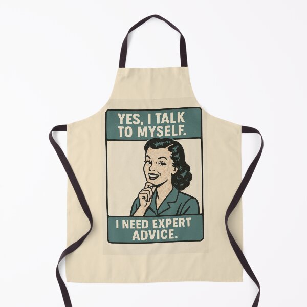 Item preview, Yes, I talk to myself. I need expert advice. designed and sold by WheelieGdArt.