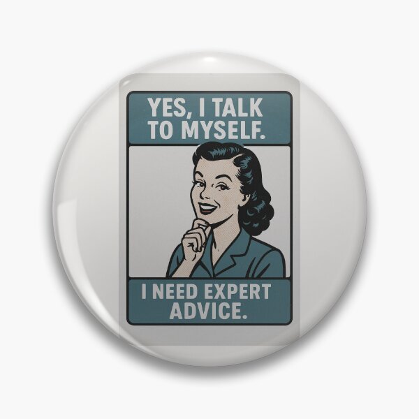 Item preview, Yes, I talk to myself. I need expert advice. - v2 designed and sold by WheelieGdArt.