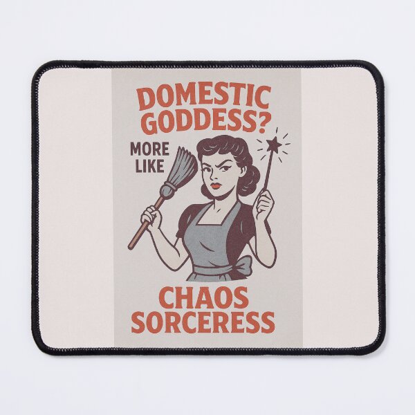 Item preview, Domestic Goddess? More like Chaos Sorceress - v2 designed and sold by WheelieGdArt.