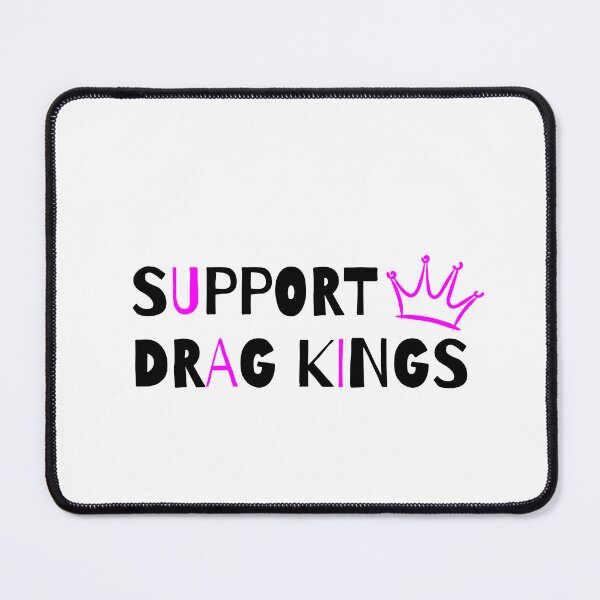 Item preview, Support Drag Kings designed and sold by BluenoseArt.