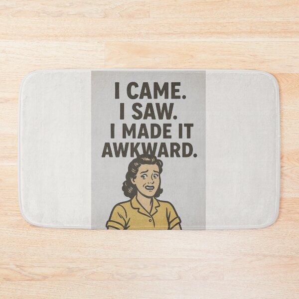 Item preview, I came. I saw. I made it awkward. - v2 designed and sold by WheelieGdArt.