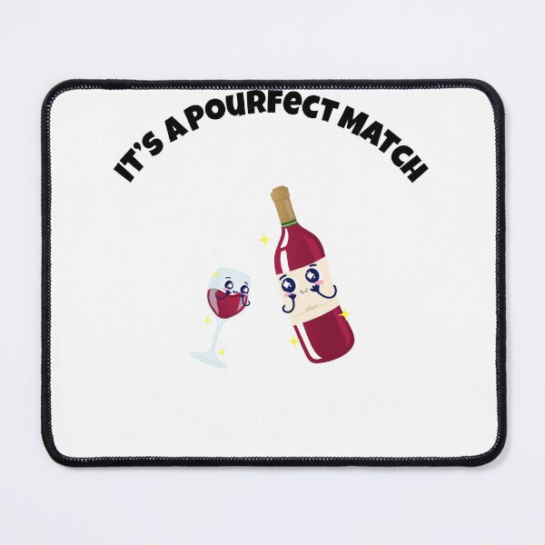 Item preview, It’s a Pourfect Match – Wine Pairing with a Twist of Cute Humor designed and sold by BeBetterPeople.