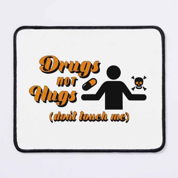 Item preview, Drugs Not Hugs Dont Touch Me funny Sayings Quote Street, Sarcastic Humor rust orange designed and sold by SomniferumWars.