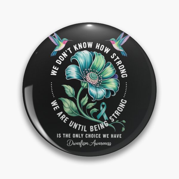 Item preview, DWARFISM AWARENESS Flower We Don't Know How Strong We Are designed and sold by ConceptualVibes.
