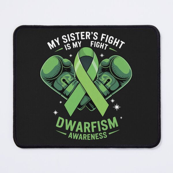 Item preview, Dwarfism Awareness My Sister's Fight Is My Fight designed and sold by ConceptualVibes.