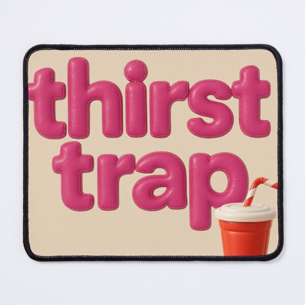Item preview, Thirst Trap designed and sold by chuparrose.