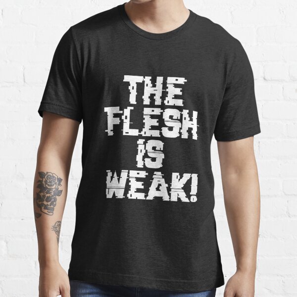 Flesh Is Weak Marines Battle Cry T Shirt For Sale By Gaming Guy Redbubble Iron Hands T 1857