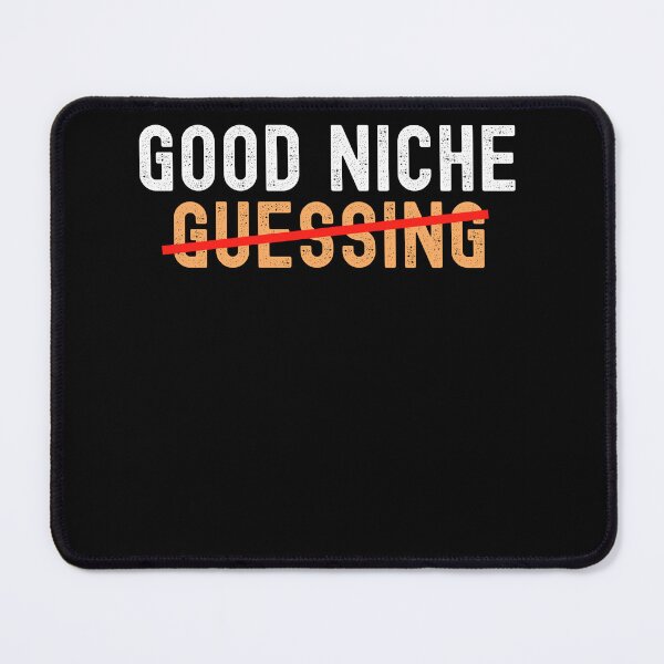 Item preview, Good Niche ( Guessing ) – Print on Demand Entrepreneur Shirt designed and sold by Gravly.