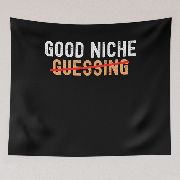 Item preview, Good Niche ( Guessing ) – Print on Demand Entrepreneur Shirt designed and sold by Gravly.