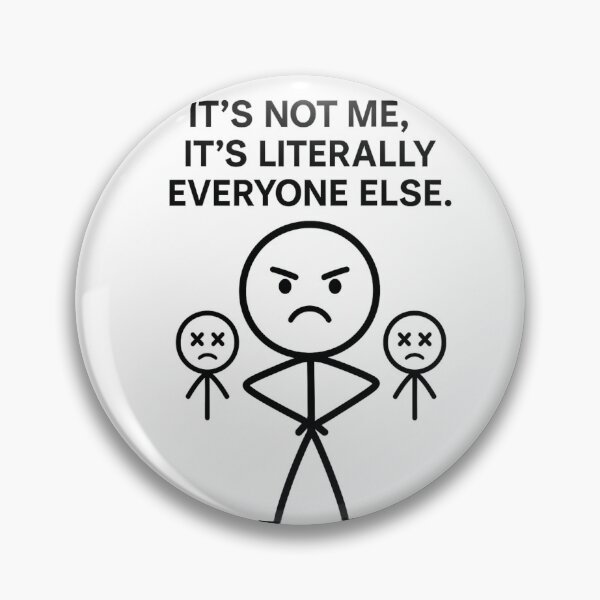 Item preview, It’s Them, Not Me – Always. designed and sold by TeaAlarm.