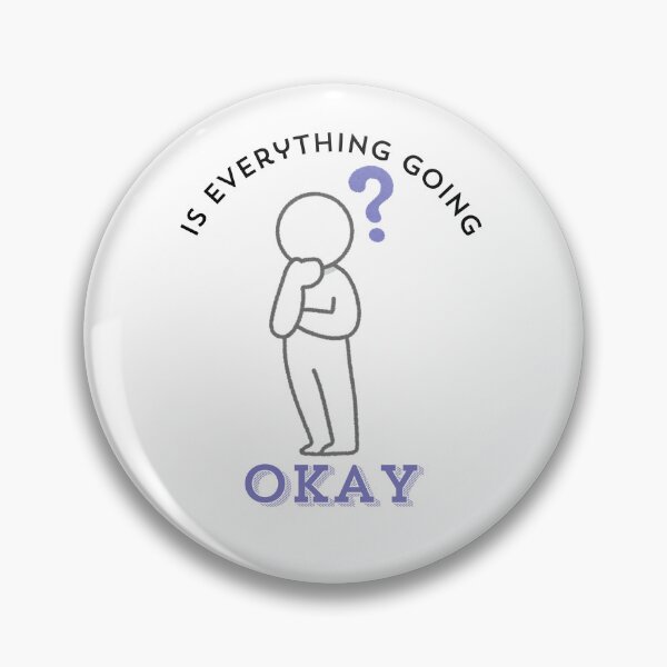 Item preview, Is everything going okay? designed and sold by H.I.S Store.