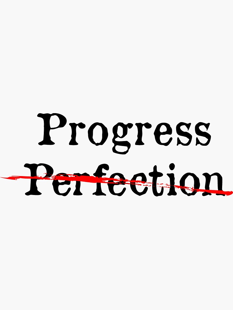 Progress Over Perfection Sticker