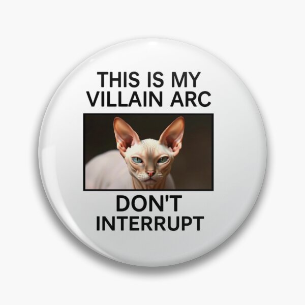 Item preview, Villain Arc Don't Interrupt birthday funny prank meme gift weird cat satire designed and sold by CheeseBlueprint.