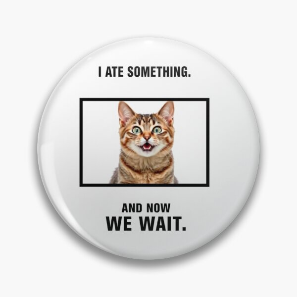 Item preview, I ate something Birthday funny prank meme gift weird cat satire designed and sold by CheeseBlueprint.
