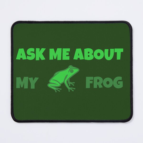 Item preview, Ask Me About My Frog – Funny Frog Lover Design designed and sold by donwillisjrart.