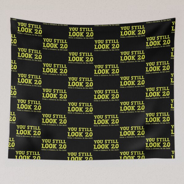 Item preview, You Still look 20 (From a distance, in the dark) designed and sold by jazzydevil.