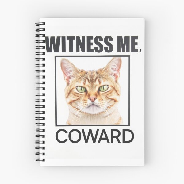 Item preview, Witness me, coward Birthday funny prank meme gift weird cat satire designed and sold by CheeseBlueprint.