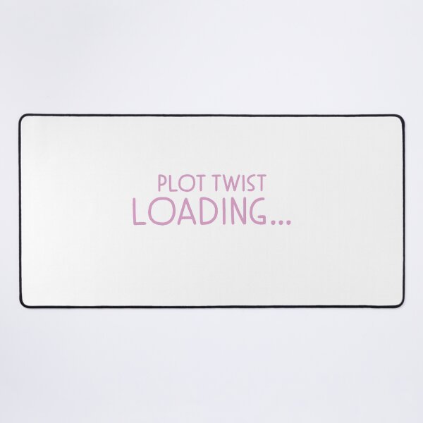 Item preview, Plot Twist... loading designed and sold by jazzydevil.