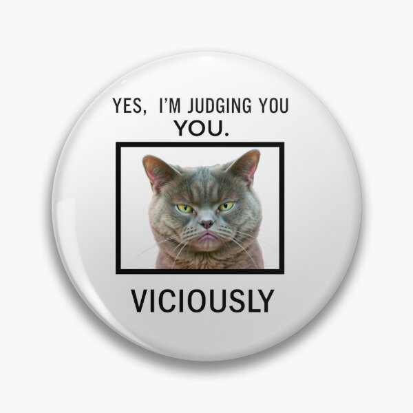 Item preview, I'm judging you viciously Birthday funny prank meme gift weird cat satire designed and sold by CheeseBlueprint.