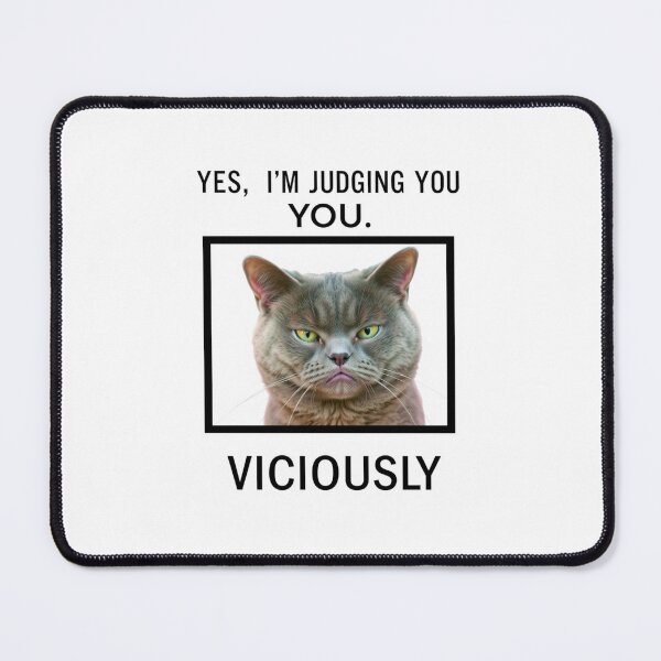 Item preview, I'm judging you viciously Birthday funny prank meme gift weird cat satire designed and sold by CheeseBlueprint.