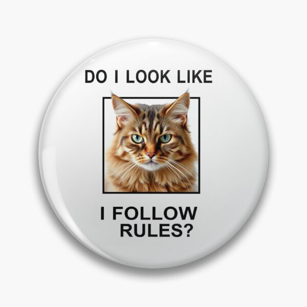 Item preview, Do i look like follow rules Birthday funny prank meme gift weird cat satire designed and sold by CheeseBlueprint.
