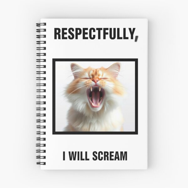 Item preview, Respectfully, I will scream Birthday funny prank meme gift weird cat satire designed and sold by CheeseBlueprint.