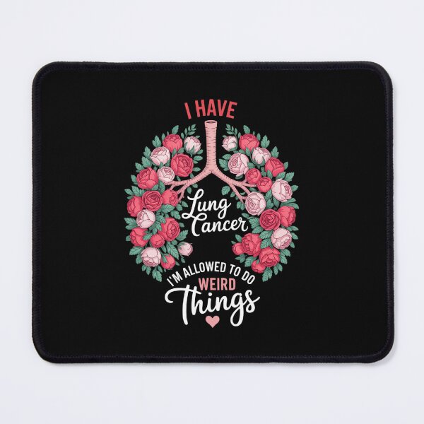 Item preview, I Have Lung Cancer And I Do Weird Things, Lung Cancer Awareness designed and sold by WalshDrawnLaugh.
